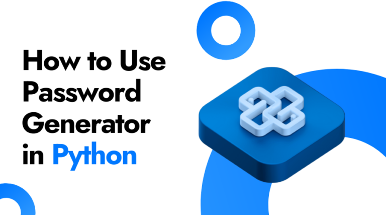 How to Use a Password Generator in Python?